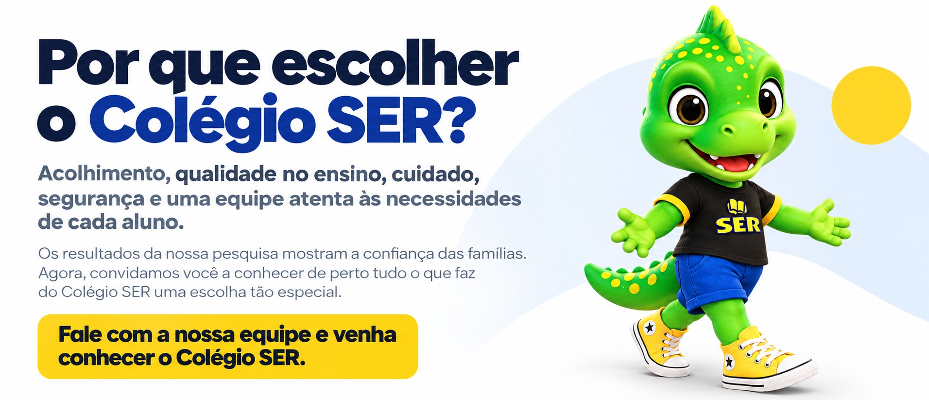 Por que escolher o Colégio SER? Fale com a nossa equipe e venha conhecer